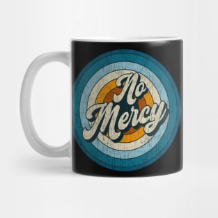 No Mercy - Retro Circle Vintage Mug